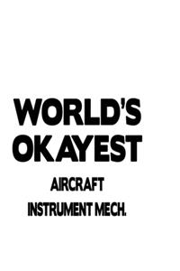 World's Okayest Aircraft Instrument Mech.