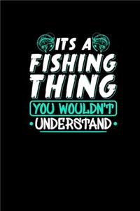 Its A Fishing Thing You Wouldnt Understand