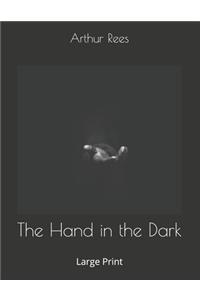The Hand in the Dark