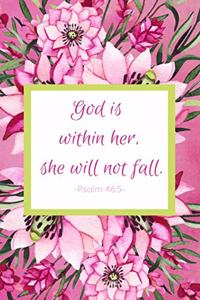 God Is Within Her, She Will Not Fall. Psalm 46