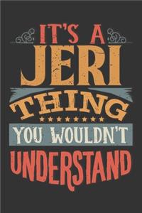 Its A Jeri Thing You Wouldnt Understand