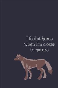 I Feel at Home When I'm Closer to Nature