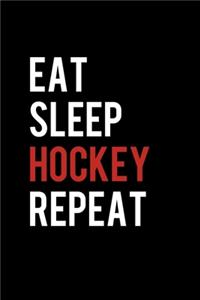 Eat Sleep Hockey Repeat