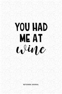 You Had Me At Wine