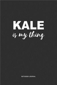 Kale Is My Thing