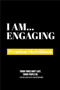 I Am Engaging