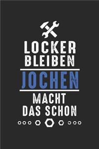 Locker bleiben Jochen macht das schon