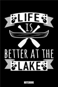 Life Is Better At The Lake Notebook