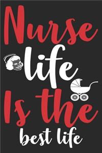 Nurse Life is the best Life