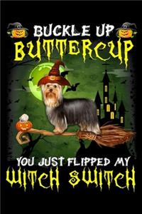 Buckle Up Buttercup You Just Flipped My witch switch