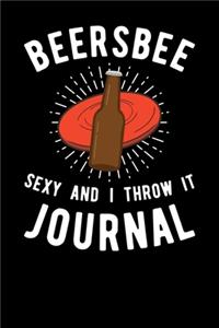 Beersbee Sexy And I Throw It Journal