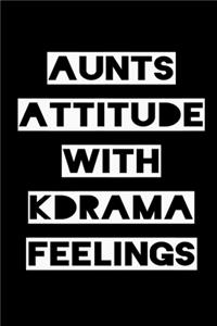 Aunts Attitude with Kdrama Feelings