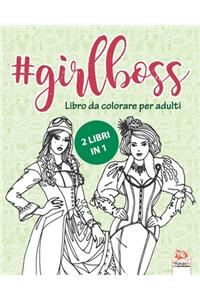#GirlBoss - Libro da colorare per adulti - 2 libri in 1