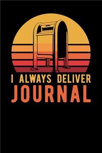 I Always Deliver Journal