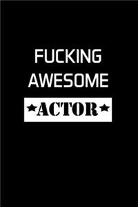 Fucking Awesome Actor