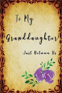 To My Granddaughter, Just Between Us