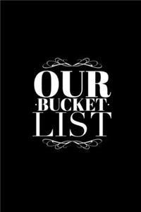 Our Bucket List