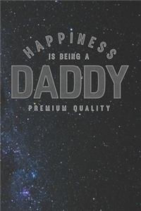 Happiness Is Being A Daddy Premium Quality