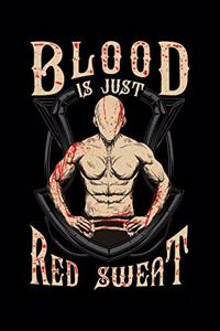 Blood Is Just Red Sweat