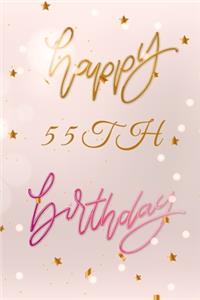 Happy 55th Birthday: 55th Birthday Gift / Bithday Journal / Notebook / Diary / Unique Greeting & Birthday Card Alternative