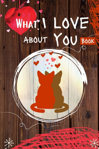 What I Love About You Book