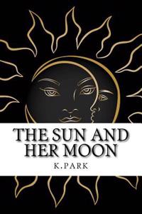 The sun and her moon