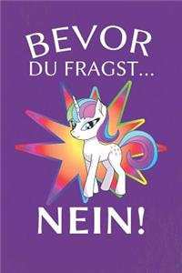 Bevor Du Fragst... Nein!