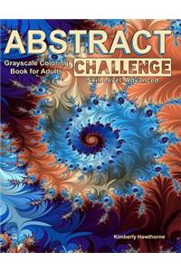 Abstract Challenge Grayscale Coloring Book for Adults