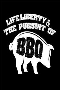 Life, Liberty & The Pursuit Of BBQ