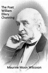 Poet William Ellery Channing