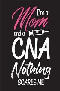 I'm A Mom And A CNA Nothing Scares Me