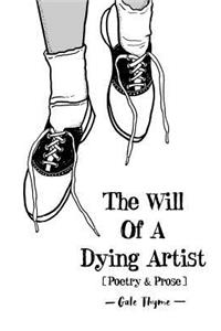 The Will of a Dying Artist