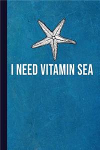 I Need Vitamin Sea