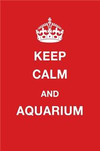 Keep Calm and Aquarium