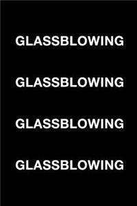 Glassblowing