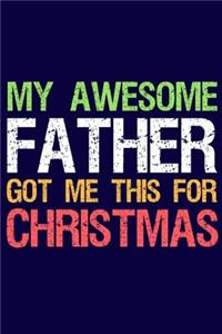 My Awesome Father Got Me This for Christmas