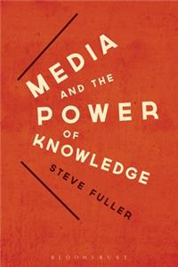 Media and the Power of Knowledge