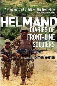 Helmand: Diaries of Front-Line Soldiers