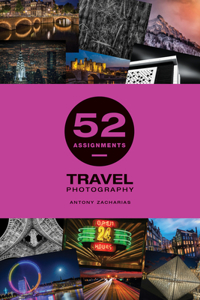 52 Assignments: Travel Photography