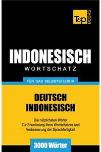 Wortschatz Deutsch-Indonesisch für das Selbststudium - 3000 Wörter