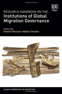 Research Handbook on the Institutions of Global Migration Governance