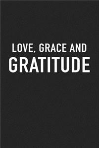 Love Grace and Gratitude