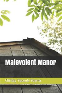Malevolent Manor