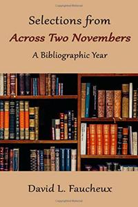 Selections from Across Two Novembers: A Bibliographic Year