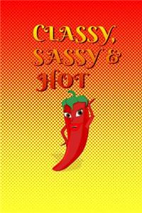 Classy, Sassy & Hot: 110 Page Blank Notebook - Ruled Paper Journal - 6" X 9" (15.24 X 22.86 CM)