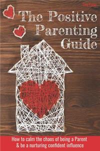 Positive Parenting Guide