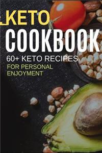 Keto Diet Cookbook: 60+ Keto Recipes for Personal Enjoyment