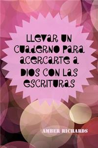 Llevar Un Cuaderno Para Acercarte a Dios Con Las Escrituras