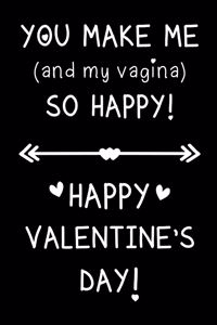 You Make Me and My Vagina So Happy