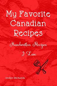 My Favorite Canadian Recipes